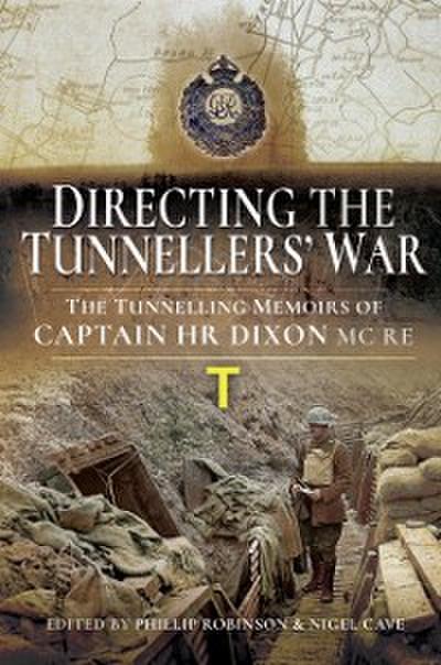 Directing the Tunnellers’ War