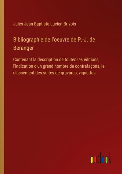 Bibliographie de l’oeuvre de P.-J. de Beranger