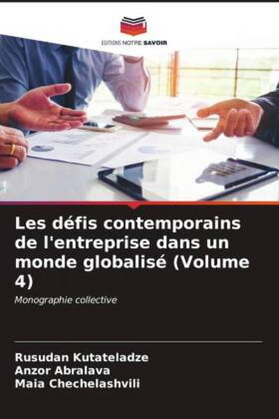 Les défis contemporains de l’entreprise dans un monde globalisé (Volume 4)