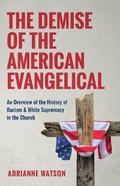 The Demise of the American Evangelical