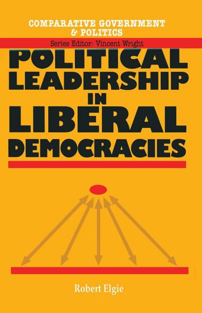 Political Leadership in Liberal Democracies