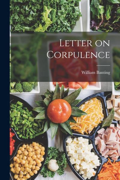 Letter on Corpulence