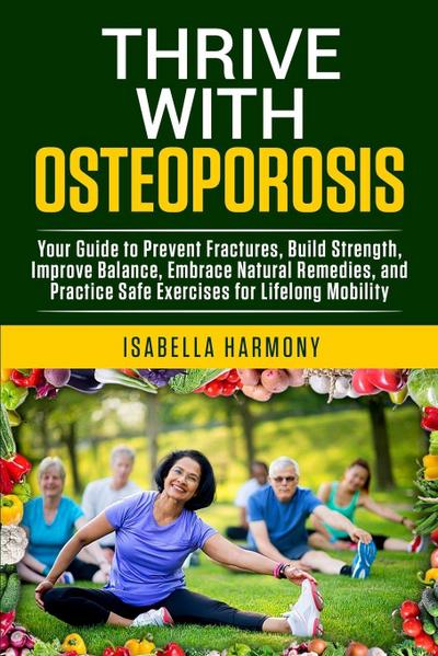 Thrive with Osteoporosis