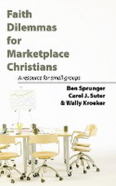 Faith Dilemmas for Marketplace Christians