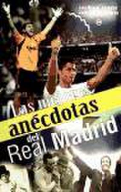 Las mejores anécdotas del Real Madrid