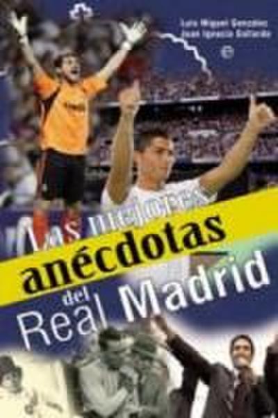 Las mejores anécdotas del Real Madrid