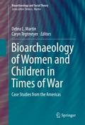 Bioarchaeology of Women and Children in Times of W