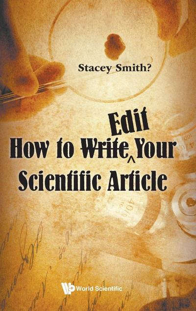 HOW TO WRITE EDIT YOUR SCIENTIFIC ARTICLE