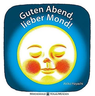 Guten Abend, lieber Mond!