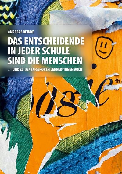 Das Entscheidende in jeder Schule sind die Menschen