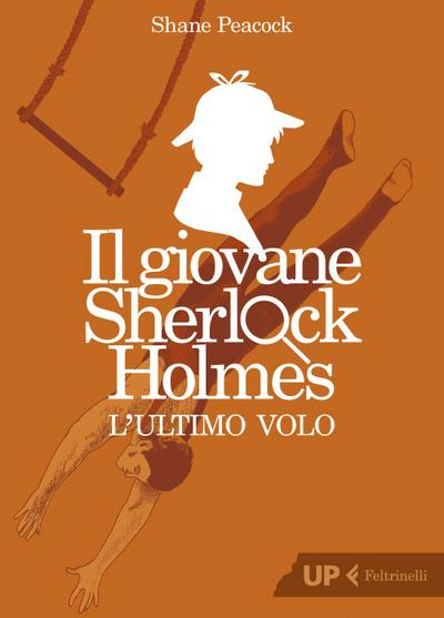 L’ ultimo volo. Il giovane Sherlock Holmes