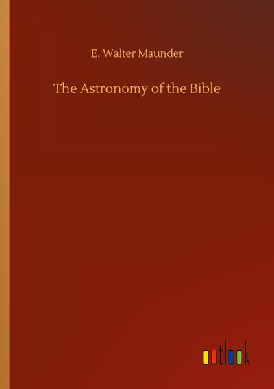 The Astronomy of the Bible