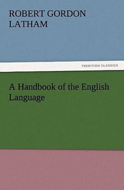 A Handbook of the English Language