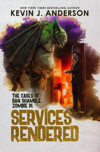 Services Rendered (Dan Shamble, Zombie PI, #7)