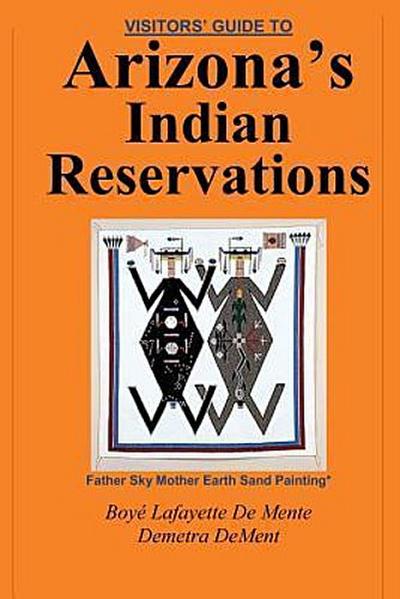 Visitor’s Guide to Arizona’s Indian Reservations