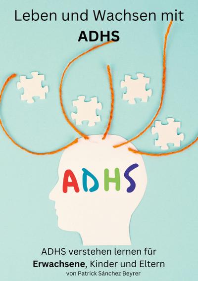Leben und Wachsen mit ADHS