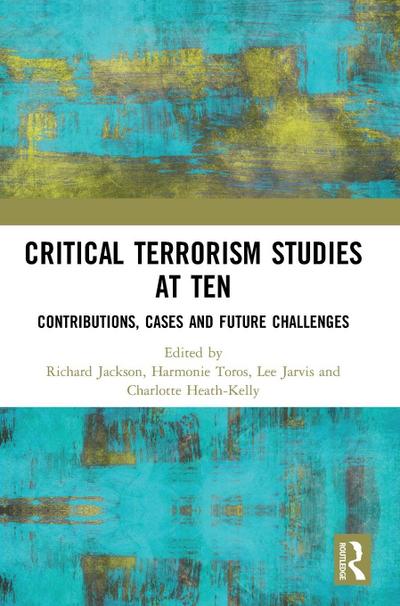 Critical Terrorism Studies at Ten