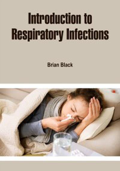 Introduction to Respiratory Infections