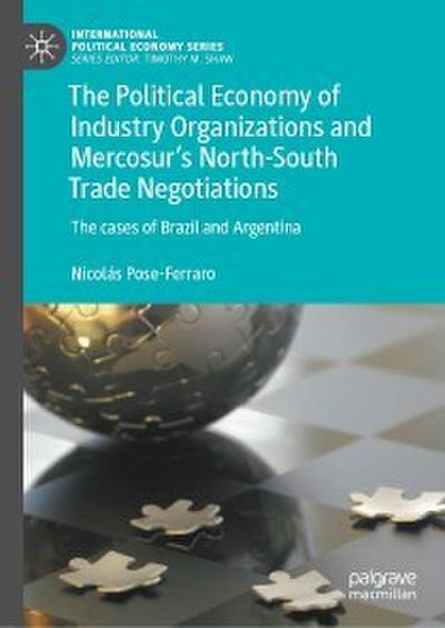 The Political Economy of Industry Organizations and Mercosur’s North-South Trade Negotiations