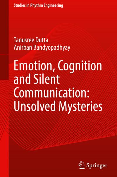 Emotion, Cognition and Silent Communication: Unsolved Mysteries