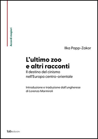 L’ ultimo zoo e altri racconti. Il destino del cinismo nell’Europa centro-orientale