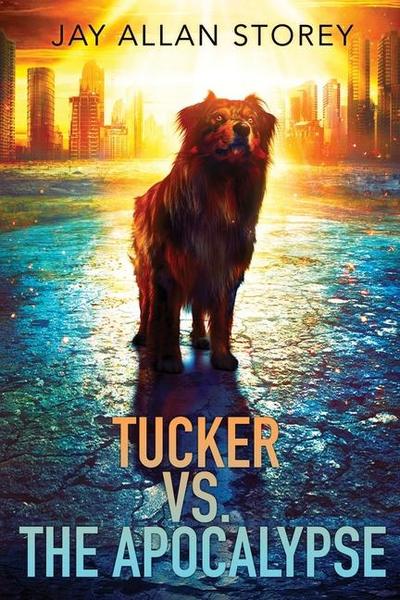 Storey, J: Tucker vs. the Apocalypse