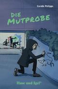 Die Mutprobe: Neuausgabe: Schulausgabe