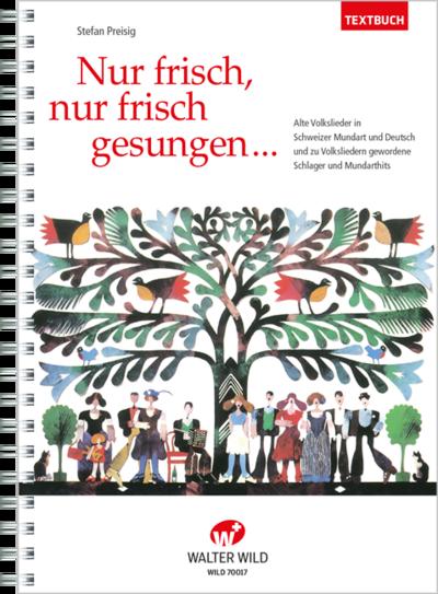 Nur frisch, nur frisch gesungen