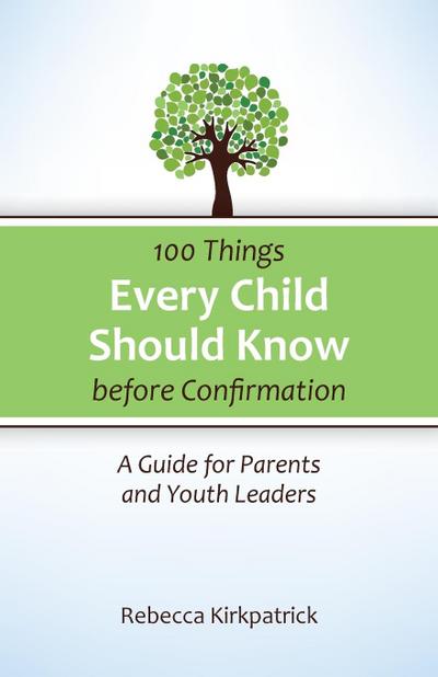 100 Things Every child Should Know before Confirmation