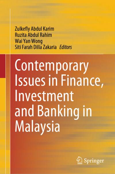 Contemporary Issues in Finance, Investment and Banking in Malaysia