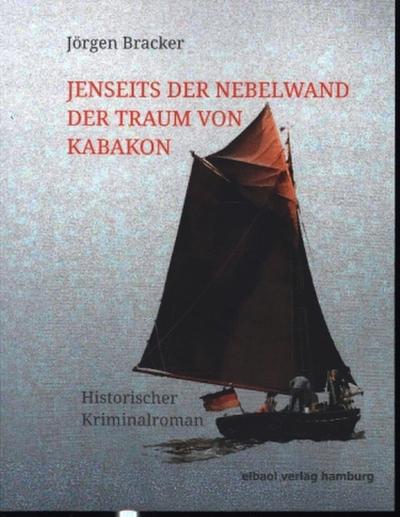 Jenseits der Nebelwand der Traum von Kabakon