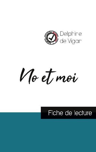 No et moi de Delphine de Vigan (fiche de lecture et analyse complète de l’oeuvre)