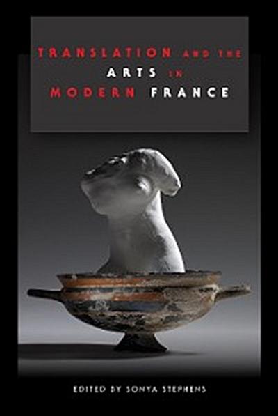 Translation and the Arts in Modern France