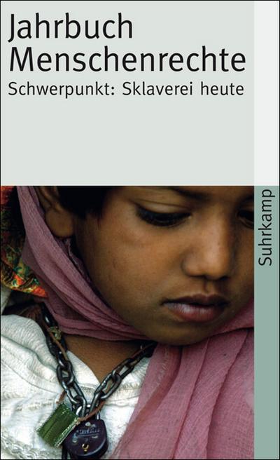 Jahrbuch Menschenrechte 2008: Themenschwerpunkt: Sklaverei heute (suhrkamp taschenbuch)