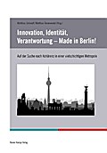 Innovation, Identität, Verantwortung - Made in Ber