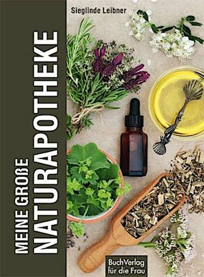 Meine große Naturapotheke