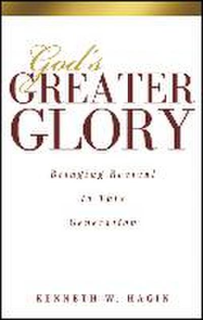God’s Greater Glory
