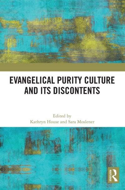 Evangelical Purity Culture and Its Discontents
