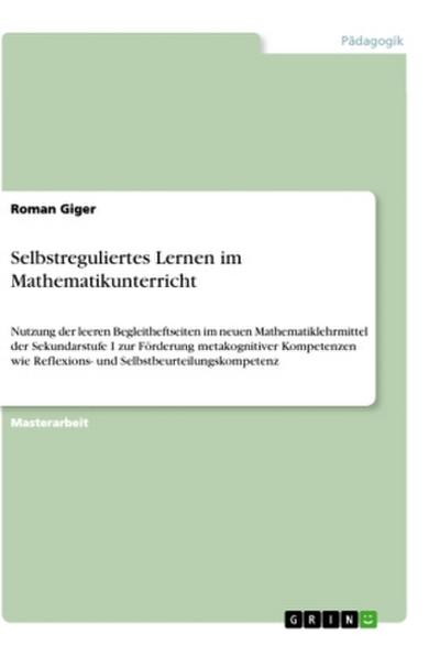 Selbstreguliertes Lernen im Mathematikunterricht