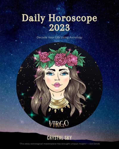Virgo Daily Horoscope 2023 (Daily 2023, #6)