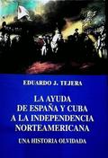 La Ayuda de España y Cuba a la Independencia Norteamericana