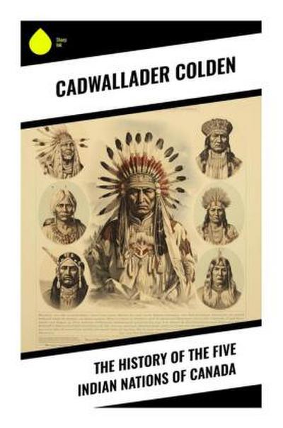 The History of the Five Indian Nations of Canada