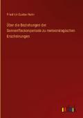 Über die Beziehungen der Sonnenfleckenperiode zu meteorologischen Erscheinungen