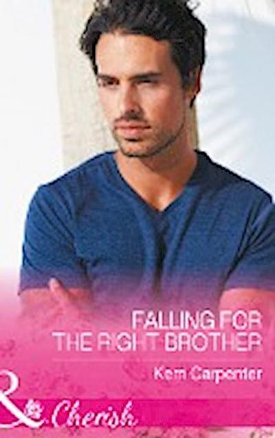 Falling For The Right Brother (Mills & Boon Cherish) (Saved by the Blog, Book 1)