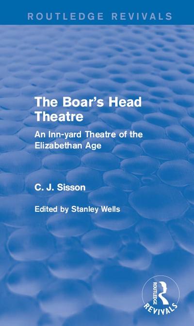 The Boar’s Head Theatre (Routledge Revivals)