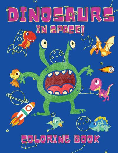Dinosaurs in Space Coloring Book