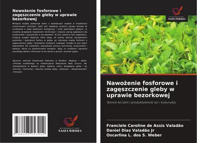 Nawo¿enie fosforowe i zag¿szczenie gleby w uprawie bezorkowej