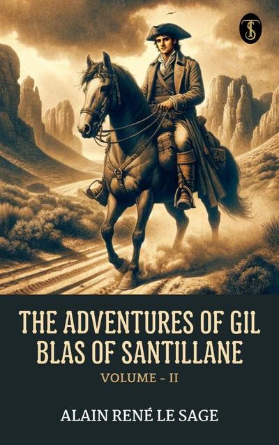 The Adventures of Gil Blas of Santillane, Volume II