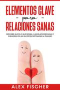 Elementos Clave para Relaciones Sanas