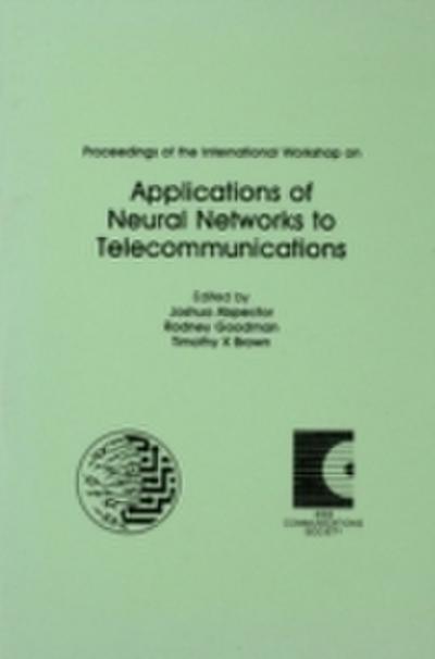 Proceedings of the International Workshop on Applications of Neural Networks to Telecommunications